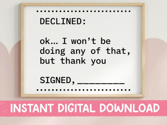 Declined Ok I Wont Be Doing That SVG PNG: A Digital Design for Quiet Authority